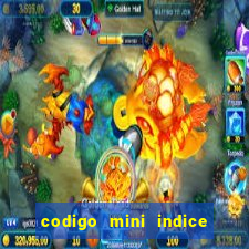 codigo mini indice setembro 2024